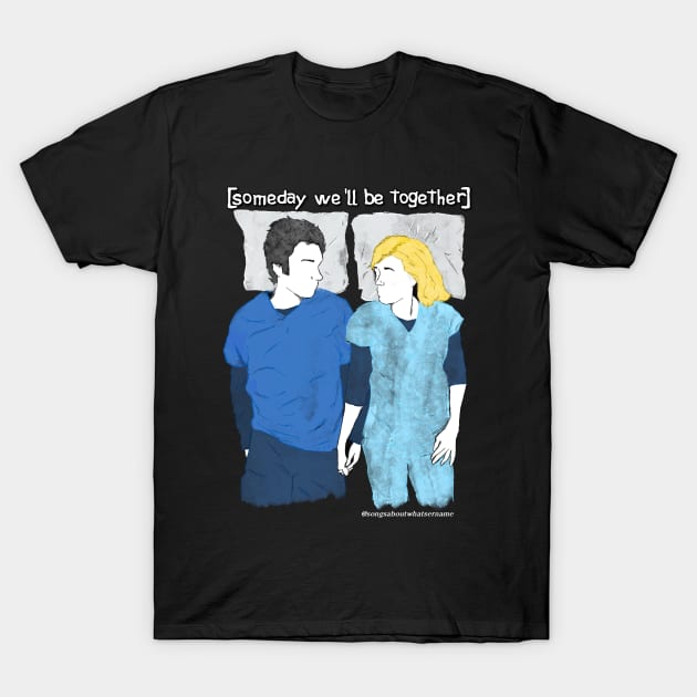 Scrubs - Someday We'll Be Together T-Shirt by Ashbiel